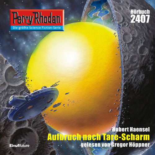 Perry Rhodan Nr. 2407: Aufbruch nach Tare-Scharm (Hörbuch-Download)