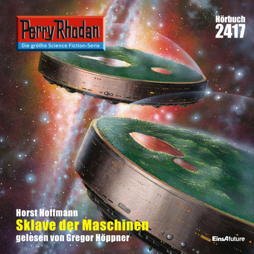 Perry Rhodan Nr. 2417: Sklave der Maschine (Hörbuch-Download)