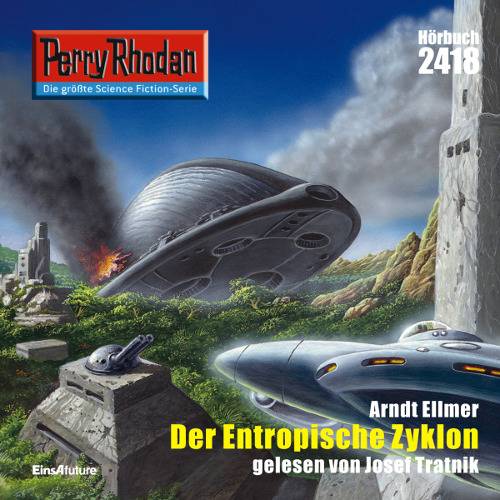 Perry Rhodan Nr. 2418: Der Entropische Zyklon (Hörbuch-Download)
