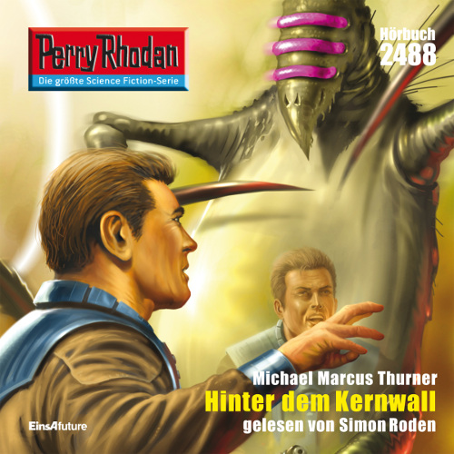 Perry Rhodan Nr. 2488: Hinter dem Kernwall (Hörbuch-Download)