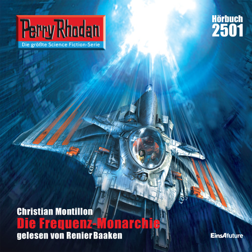 Perry Rhodan Nr. 2501: Die Frequenz-Monarchie (Hörbuch-Download)