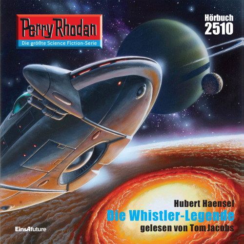 Perry Rhodan Nr. 2510: Die Whistler-Legende (Hörbuch-Download)