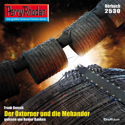 Perry Rhodan Nr. 2530: Der Oxtorner und die Mehandor (Hörbuch-Download)