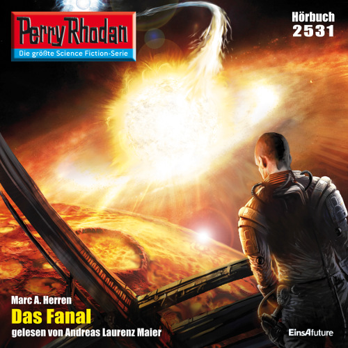 Perry Rhodan Nr. 2531: Das Fanal (Hörbuch-Download)