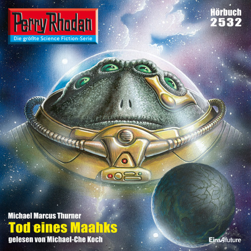 Perry Rhodan Nr. 2532: Tod eines Maahks (Hörbuch-Download)
