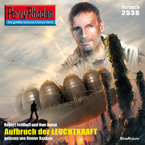 Perry Rhodan Nr. 2538: Aufbruch der Leuchtkraft (Hörbuch-Download)