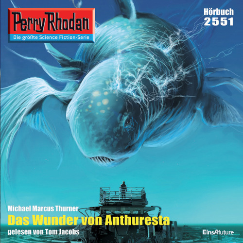 Perry Rhodan Nr. 2551: Das Wunder von Anthuresta (Hörbuch-Download)