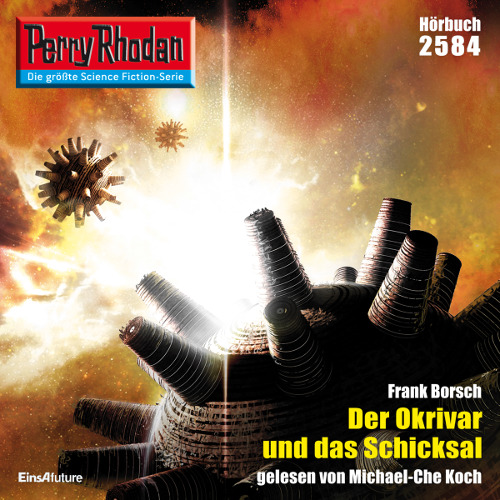 Perry Rhodan Nr. 2584: Der Okrivar und das Schicksal (Hörbuch-Download)