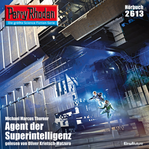 Perry Rhodan Nr. 2613: Agent der Superintelligenz (Hörbuch-Download)