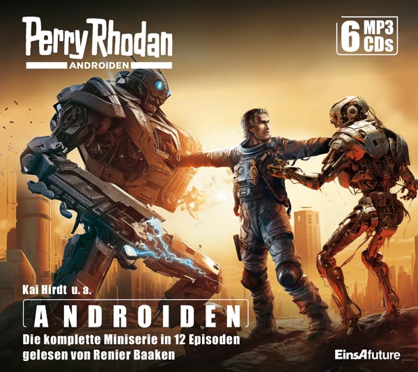 Perry Rhodan Androiden: Die komplette Miniserie (6 MP3-CDs) + Download