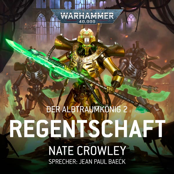 Warhammer 40.000: Der Albtraumkönig 2 - Regentschaft (Hörbuch-Download)