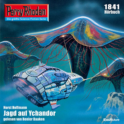 Perry Rhodan Nr. 1841: Jagd auf Ychandor (Hörbuch-Download)