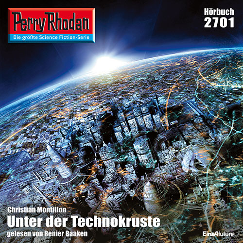 Perry Rhodan Nr. 2701: Unter der Technokruste (Hörbuch-Download)