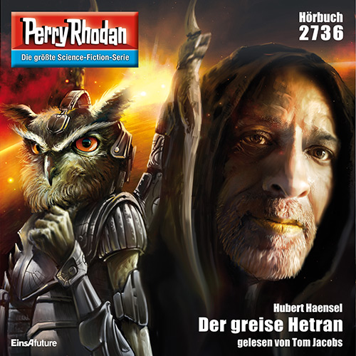 Perry Rhodan Nr. 2736: Der greise Hetran (Hörbuch-Download)