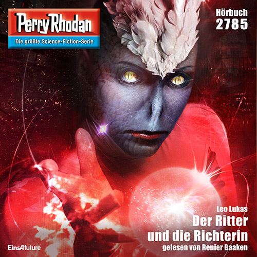 Perry Rhodan Nr. 2785: Der Ritter und die Richterin (Hörbuch-Download)
