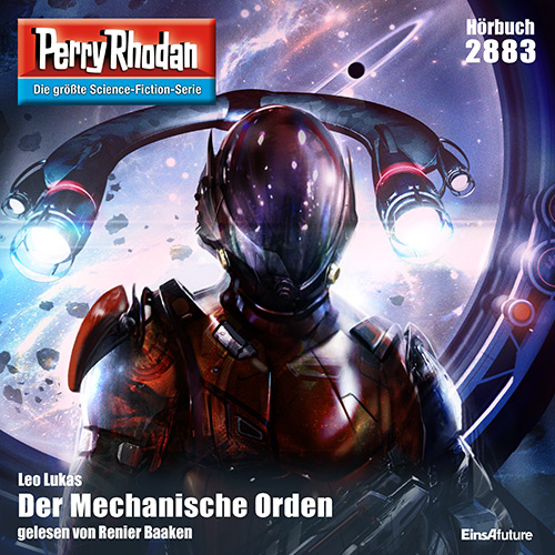 Perry Rhodan Nr. 2883: Der Mechanische Orden (Hörbuch-Download)