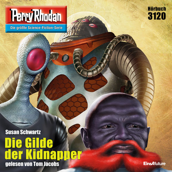 Perry Rhodan Nr. 3120: Die Gilde der Kidnapper (Hörbuch-Download)