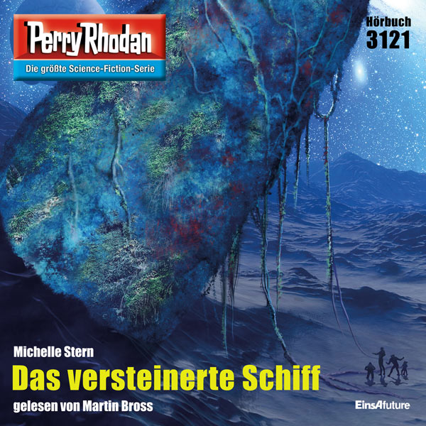 Perry Rhodan Nr. 3121: Das versteinerte Schiff (Hörbuch-Download)