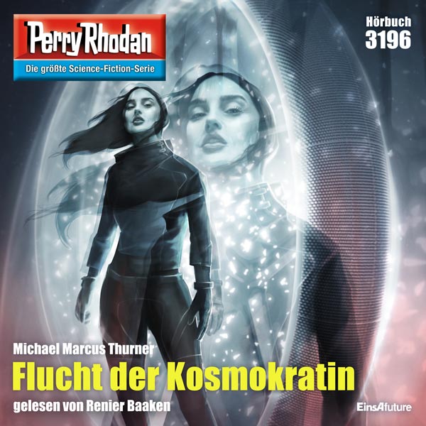 Perry Rhodan Nr. 3196: Flucht der Kosmokratin (Hörbuch-Download)