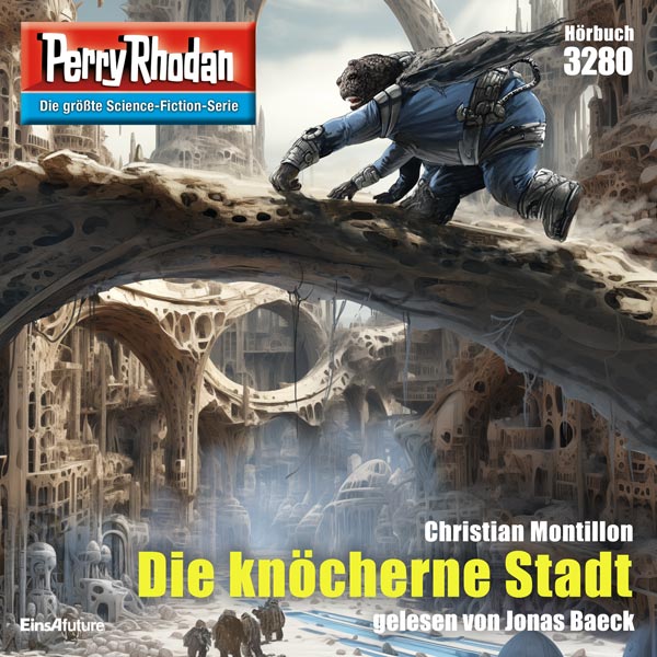 Perry Rhodan Nr. 3280: Die knöcherne Stadt (Hörbuch-Download)