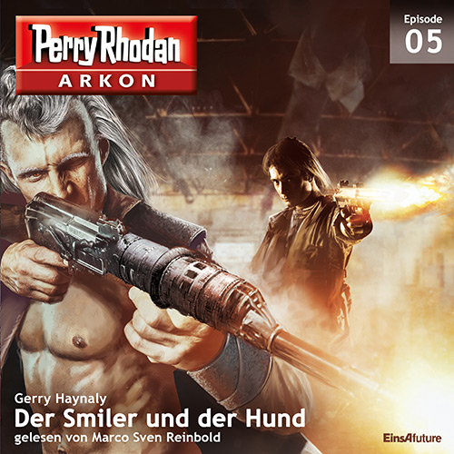 Perry Rhodan Arkon 05: Der Smiler und der Hund (Download)