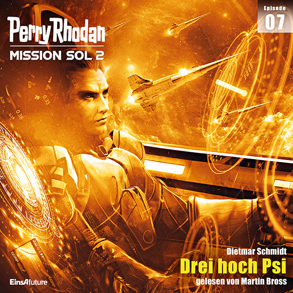 Perry Rhodan Mission SOL 2 Episode 07: Drei hoch Psi (Hörbuch-Download)