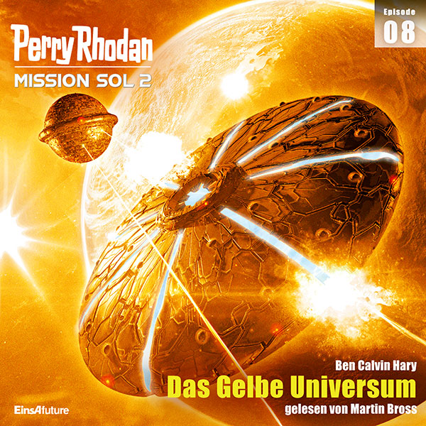 Perry Rhodan Mission SOL 2 Episode 08: Das Gelbe Universum (Hörbuch-Download)