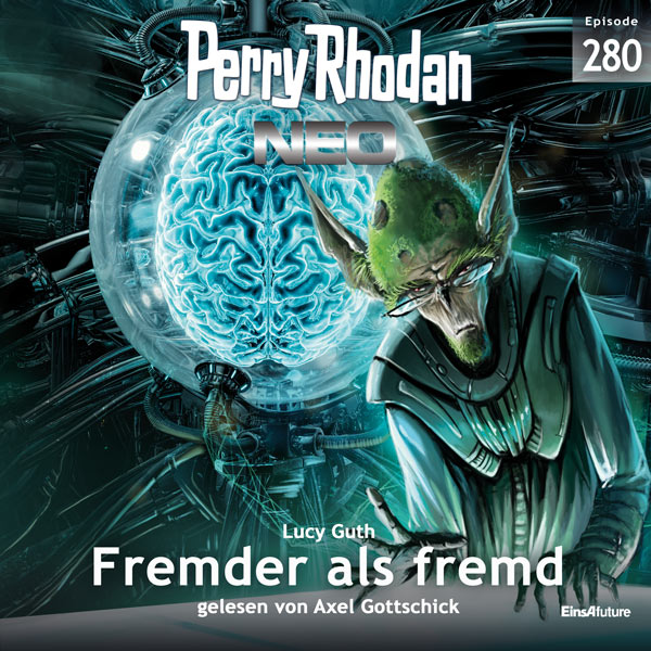 Perry Rhodan Neo Nr. 280: Fremder als fremd (Hörbuch-Download)