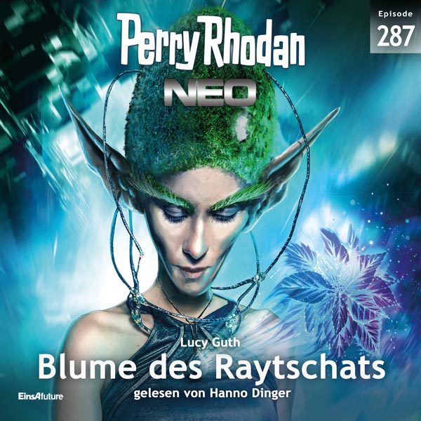 Perry Rhodan Neo Nr. 287: Blume des Raytschats (Hörbuch-Download)