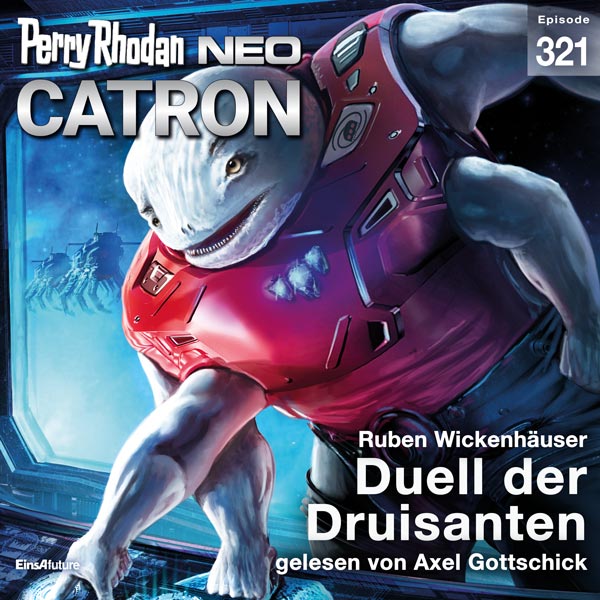 Perry Rhodan Neo Nr. 321: Duell der Druisanten (Hörbuch-Download)