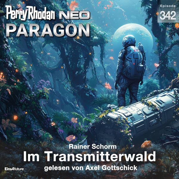 Perry Rhodan Neo Nr. 342: Im Transmitterwald (Hörbuch-Download)