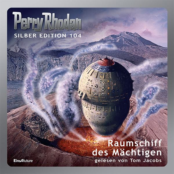 Perry Rhodan Silber Edition 104: Raumschiff des Mächtigen (Komplett-Download)