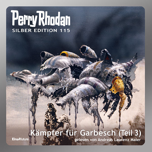 Perry Rhodan Silber Edition 115: Kämpfer für Garbesch (Teil 3) (Hörbuch-Download)