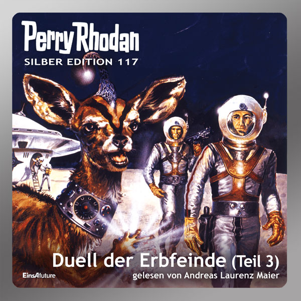 Perry Rhodan Silber Edition 117: Duell der Erbfeinde (Teil 3) (Hörbuch-Download)