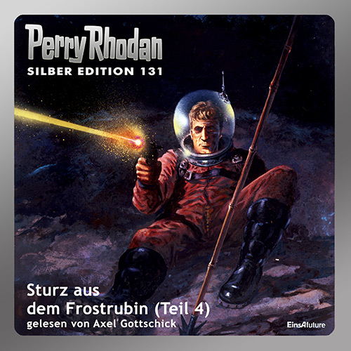 Perry Rhodan Silber Edition 131: Sturz aus dem Frostrubin (Teil 4) (Download)