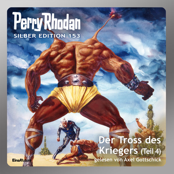 Perry Rhodan Silber Edition 153: Der Tross des Kriegers (Teil 4) (Hörbuch-Download)