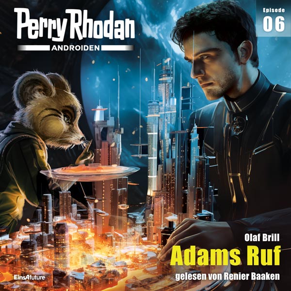 Perry Rhodan Androiden 06: Adams Ruf (Hörbuch-Download)