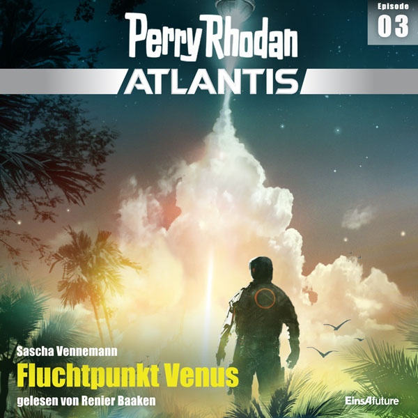 Perry Rhodan Atlantis 03: Fluchtpunkt Venus (Hörbuch-Download)