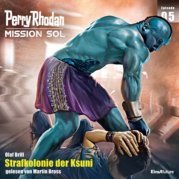 Perry Rhodan Mission SOL 05: Strafkolonie der Ksuni (Hörbuch-Download)