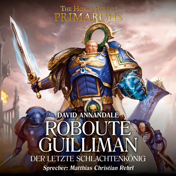 The Horus Heresy: Primarchs 1 - Roboute Guilliman (Hörbuch-Download)