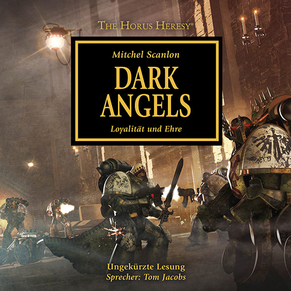 The Horus Heresy 06: Dark Angels (Hörbuch-Download)