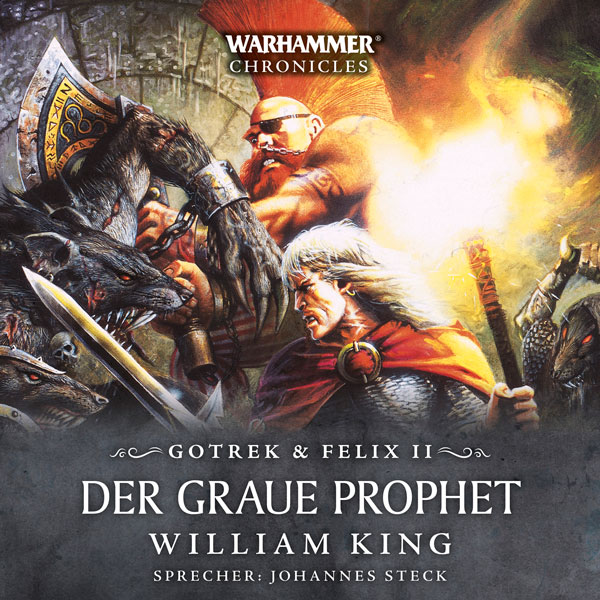 Warhammer Chronicles: Gotrek und Felix 2 - Der Graue Prophet (Hörbuch-Download)