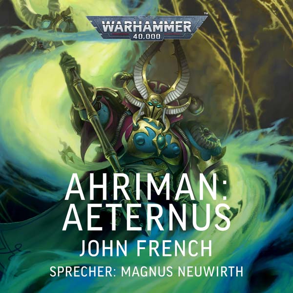 Warhammer 40.000: Ahriman 04 - Aeternus (Hörbuch-Download)