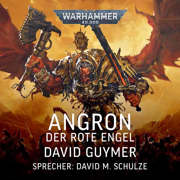 Warhammer 40.000: Angron - Der rote Engel (Hörbuch-Download)