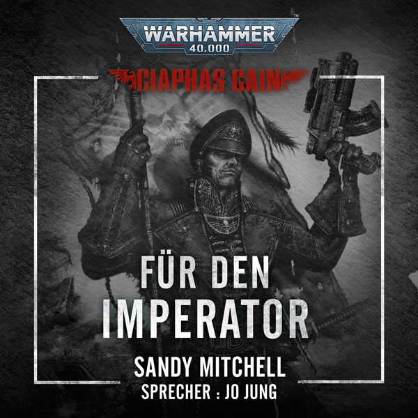 Warhammer 40.000: Ciaphas Cain 1 - Für den Imperator (Hörbuch-Download)