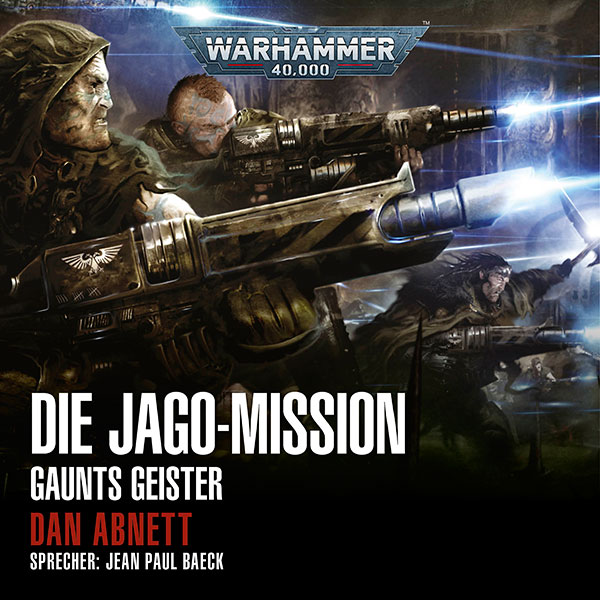 Warhammer 40.000: Gaunts Geister 11 - Die Jago-Mission (Hörbuch-Download)