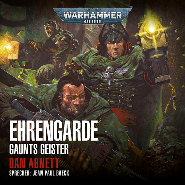 Warhammer 40.000: Gaunts Geister 04 - Ehrengarde (Hörbuch-Download)