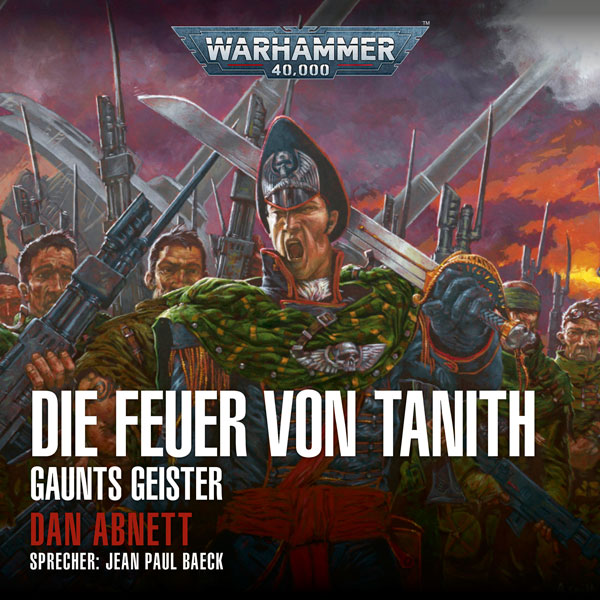 Warhammer 40.000: Gaunts Geister 05 - Die Feuer von Tanith (Hörbuch-Download)