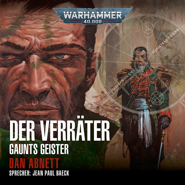 Warhammer 40.000: Gaunts Geister 08 - Der Verräter (Hörbuch-Download)