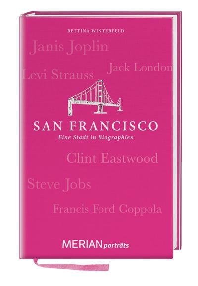 San Francisco. Eine Stadt in Biographien